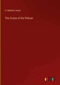 The Cruise of the Pelican - Bedford-Jones, H.