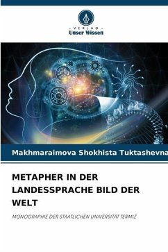 METAPHER IN DER LANDESSPRACHE BILD DER WELT - Shokhista Tuktashevna, Makhmaraimova