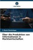 Über die Produktion von Informationen in Marktwirtschaften