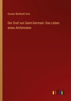 Der Graf von Saint-Germain: Das Leben eines Alchimisten