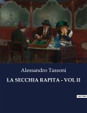 LA SECCHIA RAPITA - VOL II