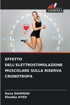 EFFETTO DELL'ELETTROSTIMOLAZIONE MUSCOLARE SULLA RISERVA CRONOTROPA - Dahmani, Rana;Ayed, Khadija