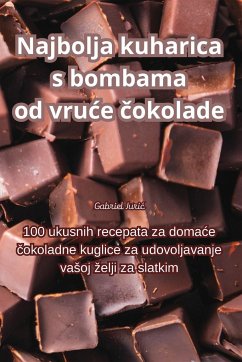 Najbolja kuharica s bombama od vru¿e ¿okolade - Gabriel Juri¿