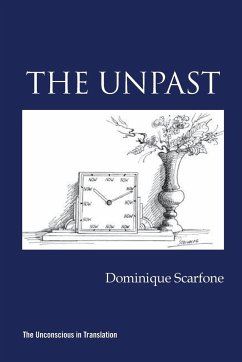 The Unpast - Scarfone, Dominique