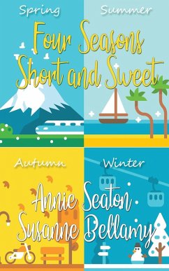 Four Seasons Short and Sweet - Seaton, Annie; Bellamy, Susanne