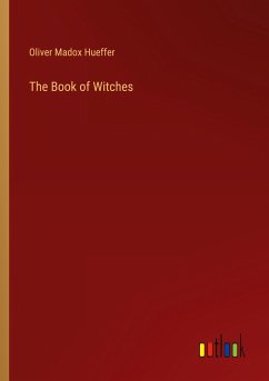 The Book of Witches - Hueffer, Oliver Madox