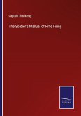 The Soldier's Manual of Rifle Firing
