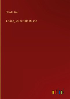 Ariane, jeune fille Russe - Anet, Claude