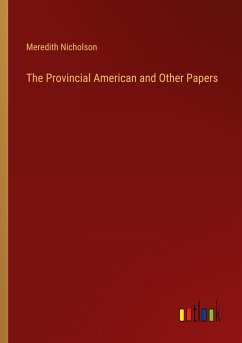 The Provincial American and Other Papers - Nicholson, Meredith
