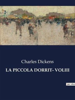 LA PICCOLA DORRIT- VOLIII - Dickens, Charles
