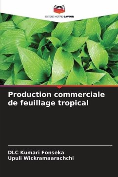 Production commerciale de feuillage tropical - Fonseka, DLC Kumari;Wickramaarachchi, Upuli