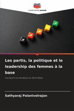 Les partis, la politique et le leadership des femmes à la base - Palanivelrajan, Sathyaraj