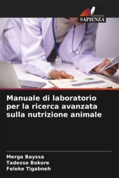 Manuale di laboratorio per la ricerca avanzata sulla nutrizione animale - Bayssa, Merga;Bokore, Tadesse;Tigabneh, Feleke