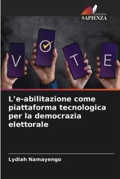 L¿e-abilitazione come piattaforma tecnologica per la democrazia elettorale - Namayengo, Lydiah