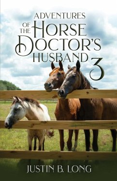 Adventures of the Horse Doctor's Husband 3 - Long, Justin B.