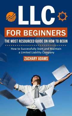 LLC For Beginners - Adams, Zachary