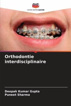 Orthodontie interdisciplinaire - Kumar Gupta, Deepak;Sharma, Puneet