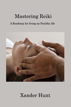 Mastering Reiki - Hunt, Xander