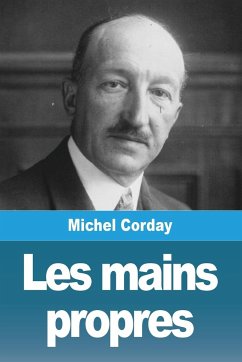 Les mains propres - Corday, Michel