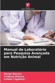 Manual de Laboratório para Pesquisa Avançada em Nutrição Animal