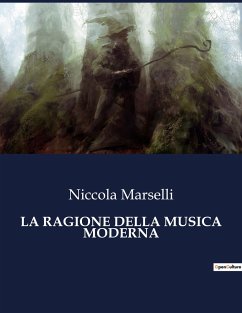 LA RAGIONE DELLA MUSICA MODERNA - Marselli, Niccola