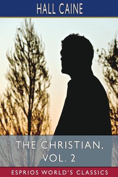 The Christian, Vol. 2 (Esprios Classics) - Caine, Hall