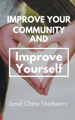 Improve Your Community and Improve Yourself - Sterbentz, Janel