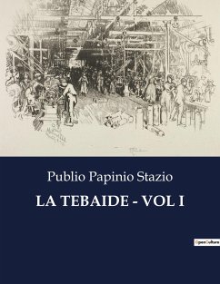 LA TEBAIDE - VOL I - Stazio, Publio Papinio