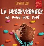 La persévérance me rend plus fort