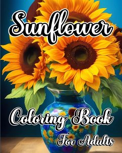 Sunflower Coloring Book for Adults - Jones, Willie