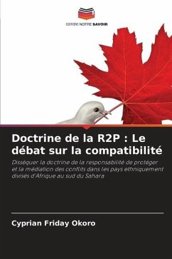 Doctrine de la R2P : Le débat sur la compatibilité - Okoro, Cyprian Friday