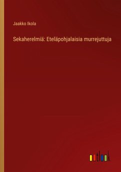 Sekaherelmiä: Eteläpohjalaisia murrejuttuja