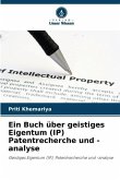 Ein Buch über geistiges Eigentum (IP) Patentrecherche und -analyse