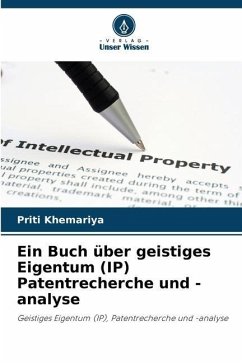 Ein Buch über geistiges Eigentum (IP) Patentrecherche und -analyse - Khemariya, Priti