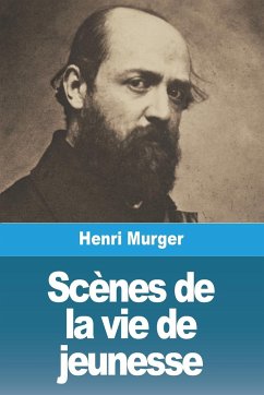 Scènes de la vie de jeunesse - Murger, Henri