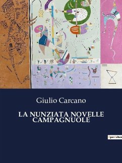 LA NUNZIATA NOVELLE CAMPAGNUOLE - Carcano, Giulio