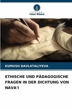 ETHISCHE UND PÄDAGOGISCHE FRAGEN IN DER DICHTUNG VON NAVA'I - DAVLATALIYEVA, KUMUSH