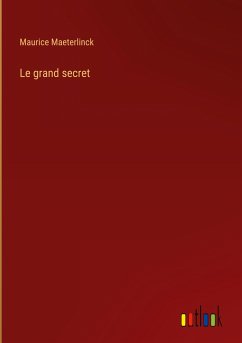 Le grand secret - Maeterlinck, Maurice