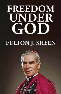 Freedom Under God - Sheen, Fulton J.