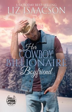 Her Cowboy Billionaire Boyfriend - Isaacson, Liz