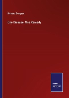 One Disease, One Remedy - Burgess, Richard