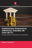 Instituições financeiras islâmicas: Estudos de caso da CC
