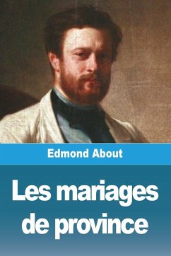 Les mariages de province - About, Edmond