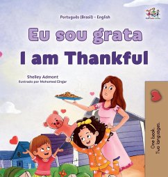 I am Thankful (Portuguese Brazilian English Bilingual Children's Book) - Admont, Shelley; Books, Kidkiddos