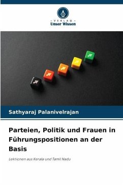 Parteien, Politik und Frauen in Führungspositionen an der Basis - Palanivelrajan, Sathyaraj