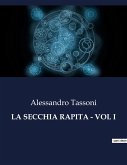 LA SECCHIA RAPITA - VOL I