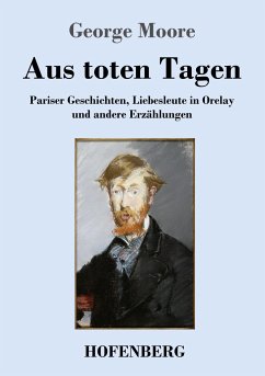 Aus toten Tagen - Moore, George