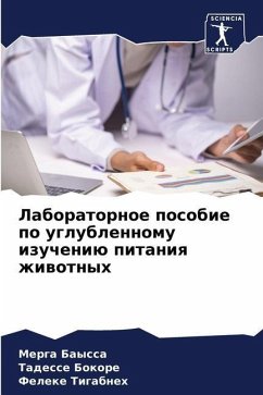 Laboratornoe posobie po uglublennomu izucheniü pitaniq zhiwotnyh - Bayssa, Merga;Bokore, Tadesse;Tigabneh, Feleke