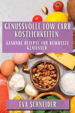 Cover Genussvolle Low Carb Köstlichkeiten