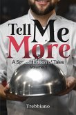 Tell Me More: A Special Edition of Tales (Volume 1)